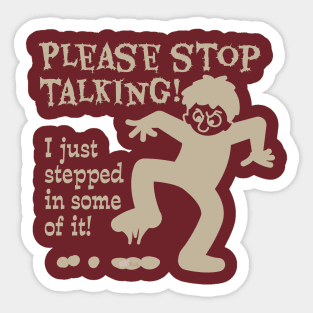 Stop Talking-light Sticker